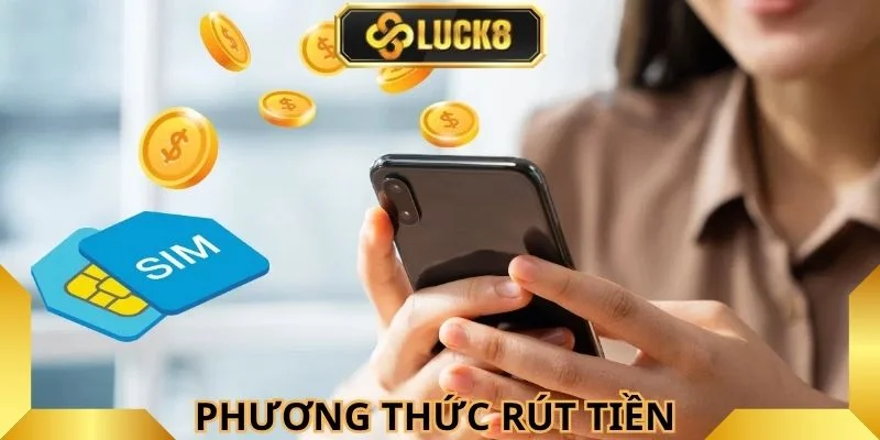 Rút Tiền Luck8 – Nhận Khoản Thưởng Trọn Vẹn Về Túi An Toàn